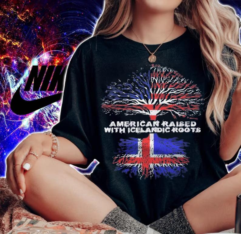 American Raised With Icelandic Roots Iceland shirt t-shirt woman shirt