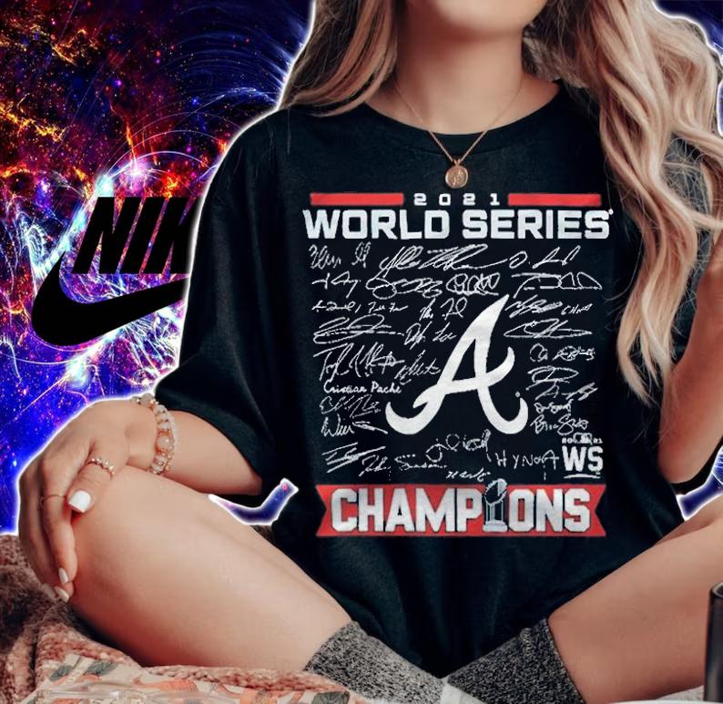Atlanta Braves World Series Champions 2021 signature T-shirt t-shirt woman shirt