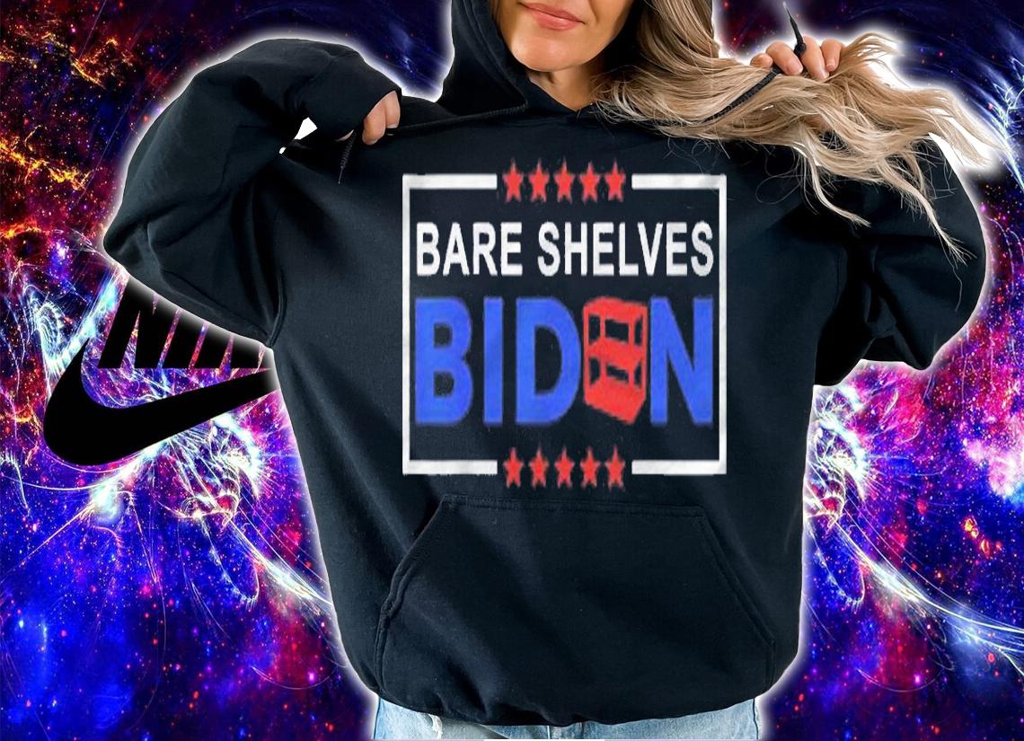 Bare Shelves Biden Funny Meme Shirt t-shirt