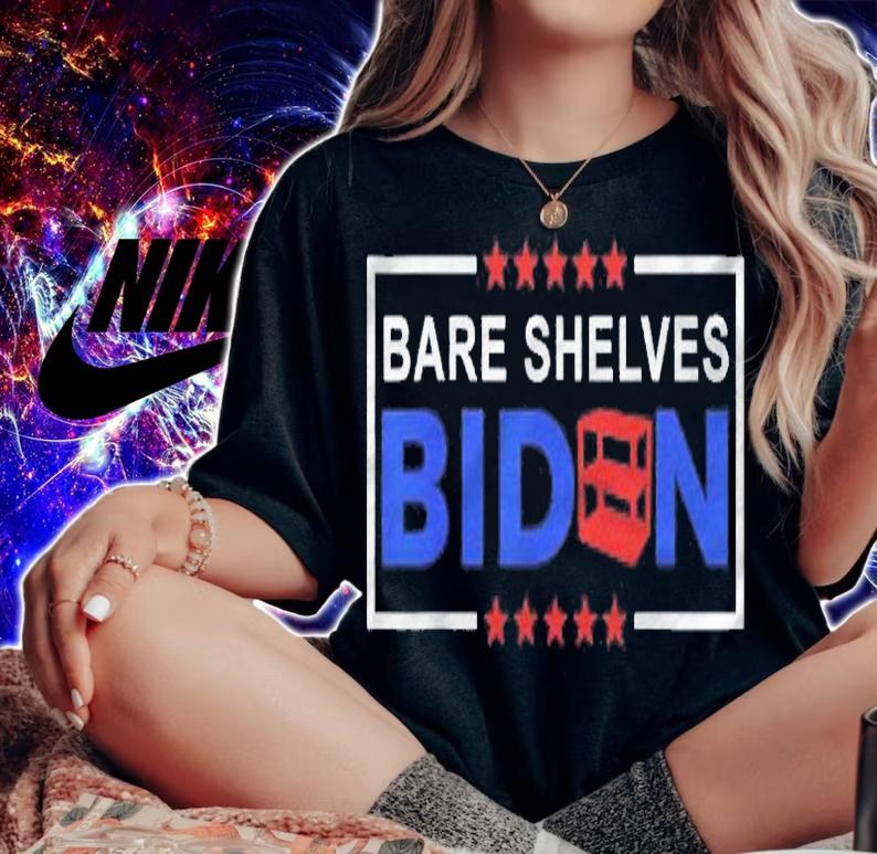 Bare Shelves Biden Funny Meme Shirt t-shirt