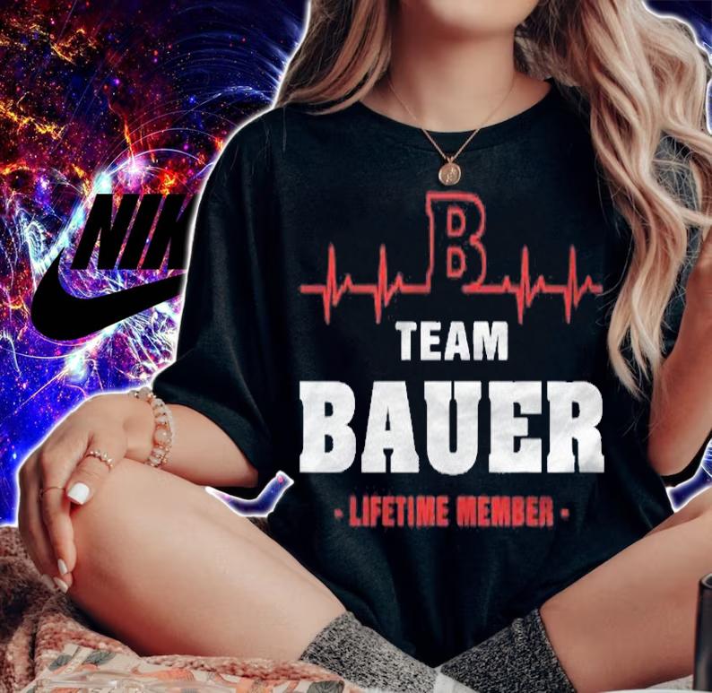 Bauer Surname Family Name Team Bauer Lifetime Member shirt t-shirt woman shirt
