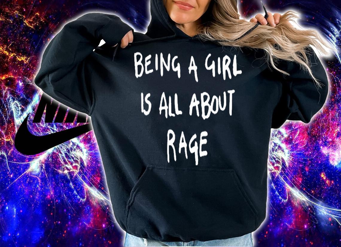 Being a girl is all about rage T-shirt t-shirt