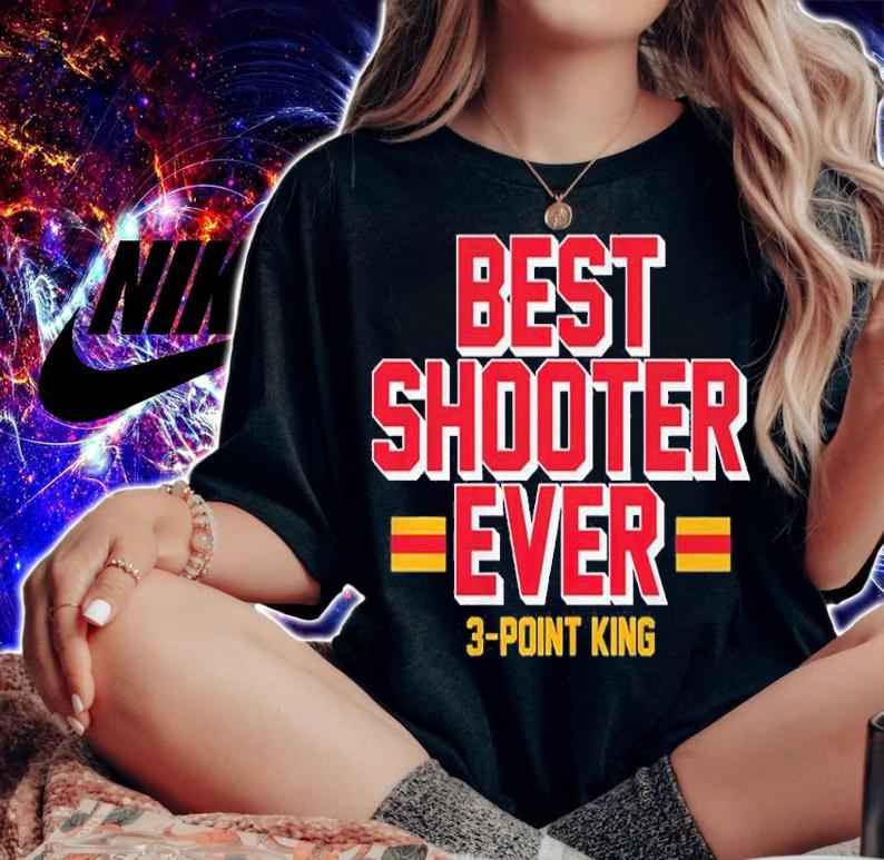 Best Shooter Ever 3-point King t-shirt woman shirt