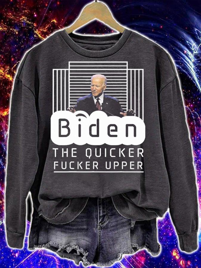 Biden The Quicker Fucker Upper Trum 2024 T-Shirt t-shirt