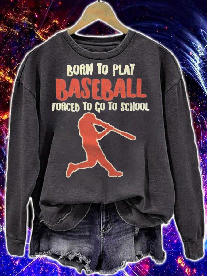 Born To Play Baseball Forced School Funny Player Boys Kids T-shirt t-shirt