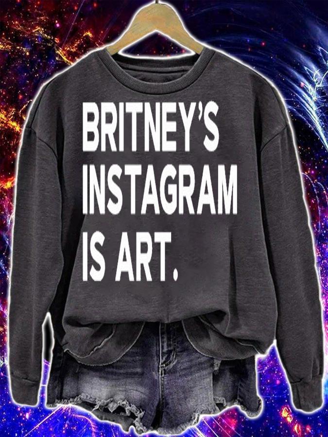 Britneys Instagram Is Art T-Shirt t-shirt sweatshirt