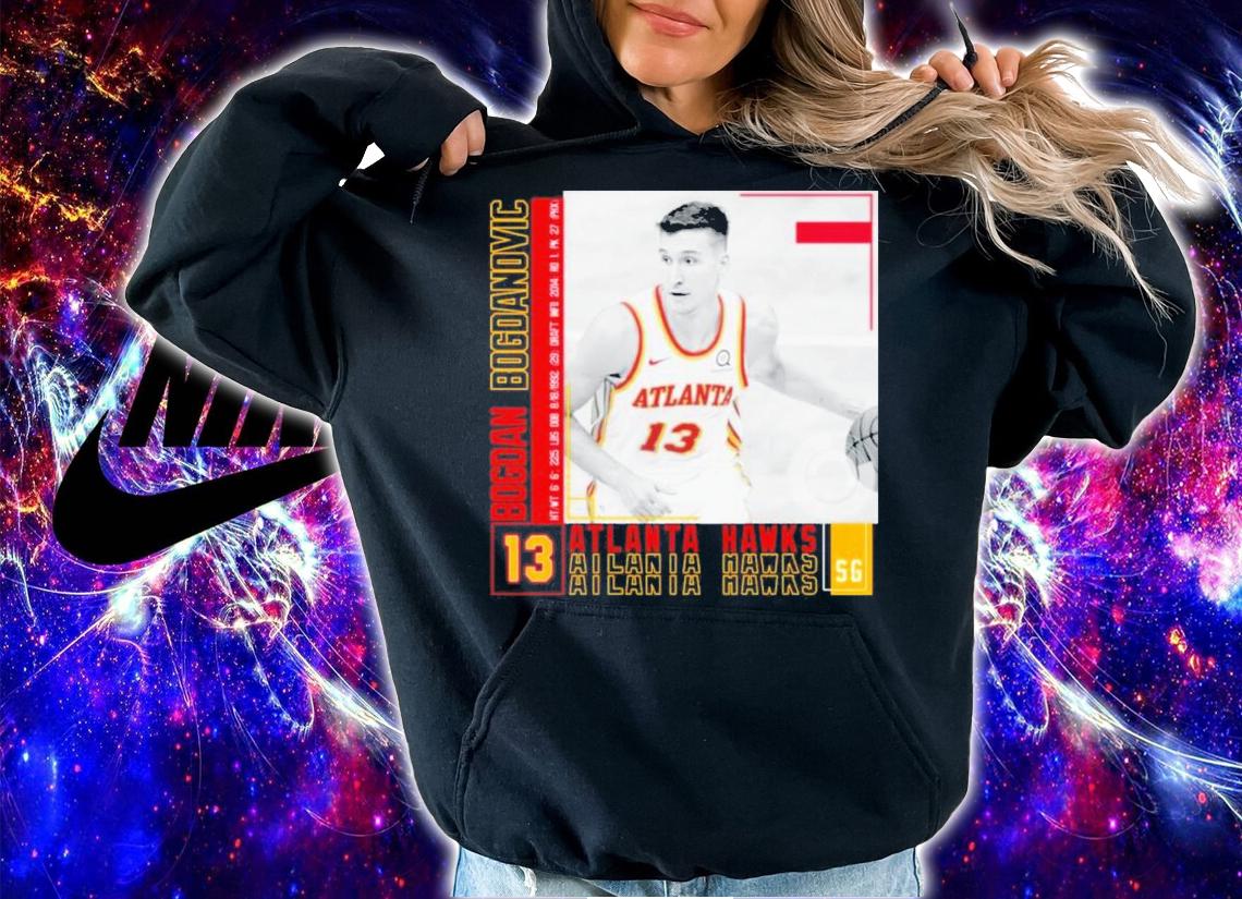 Bogdan Bogdanovic #13 Atlanta Hawks Basketball Shirt t-shirt hoodie