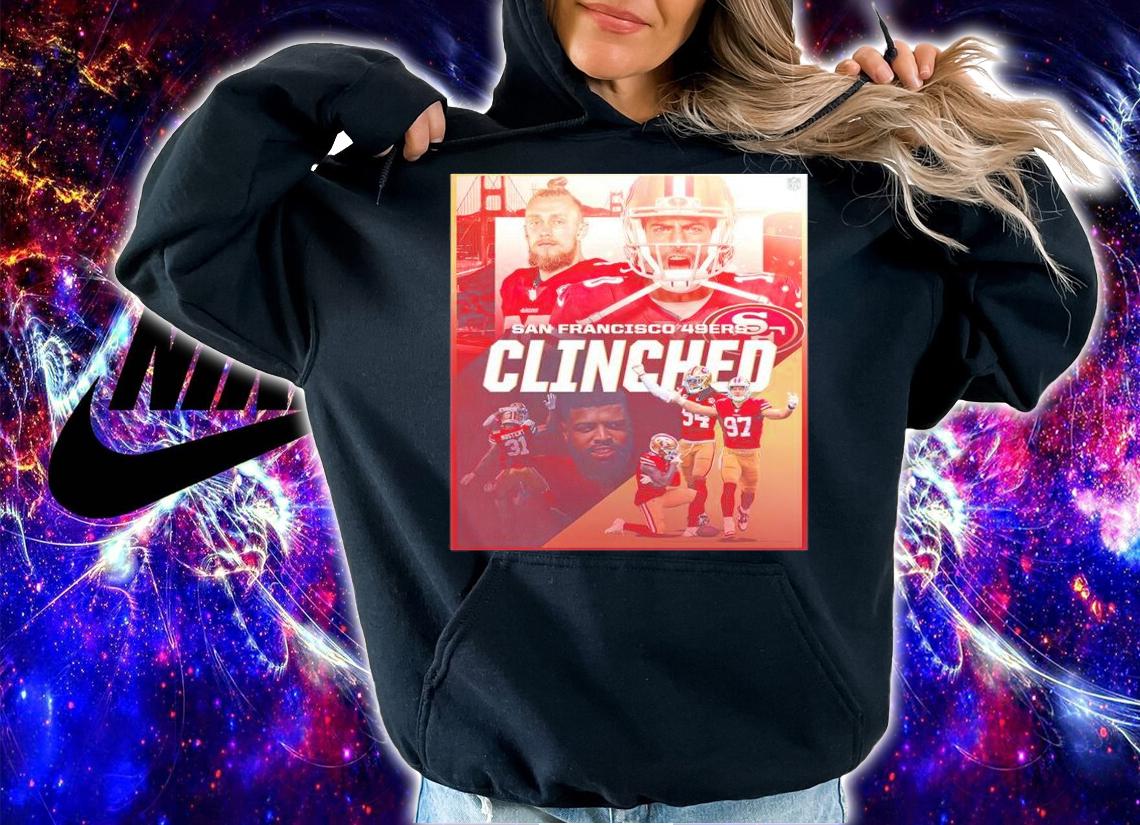 San Francisco 49ERS Clinched NFL shirt t-shirt hoodie