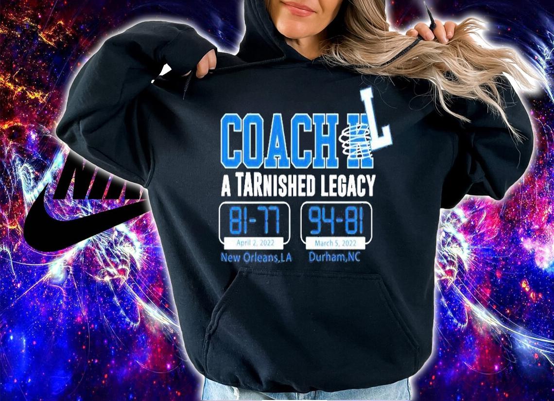 Coach L A Tarnished Legacy For North Carolina Basketball T-Shirt t-shirt
