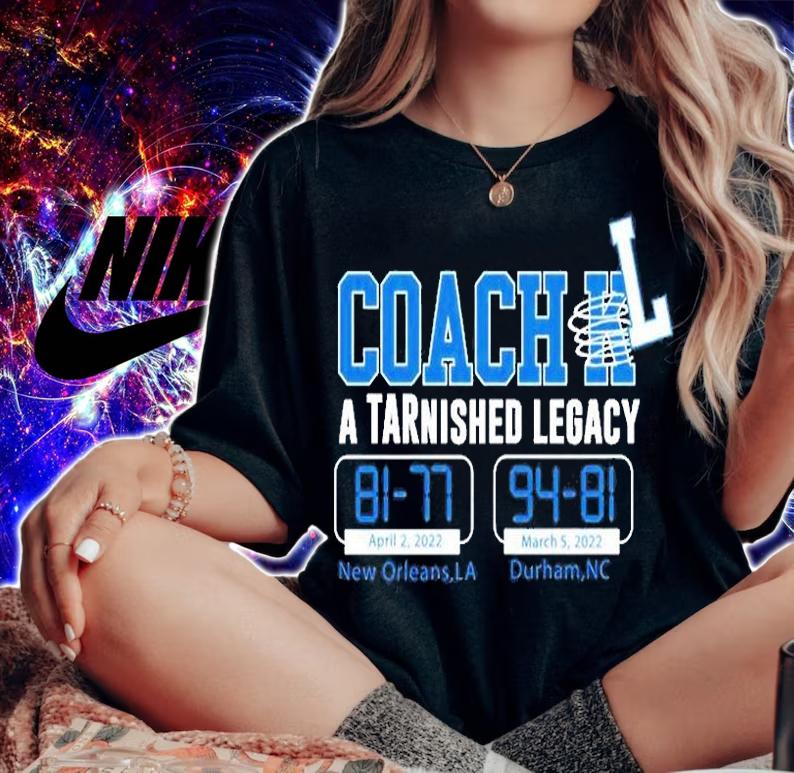 Coach L A Tarnished Legacy For North Carolina Basketball T-Shirt t-shirt