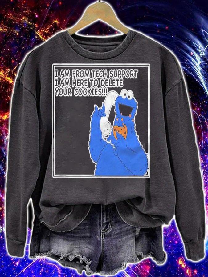 Im From Tech Support Im Here To Delete Your Cookie Shirt t-shirt sweatshirt