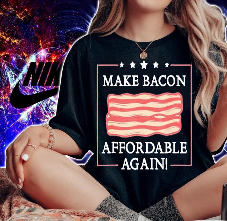 Make Bacon Affordable Again Funny Inflation Anti Joe Biden T-Shirt t-shirt woman shirt