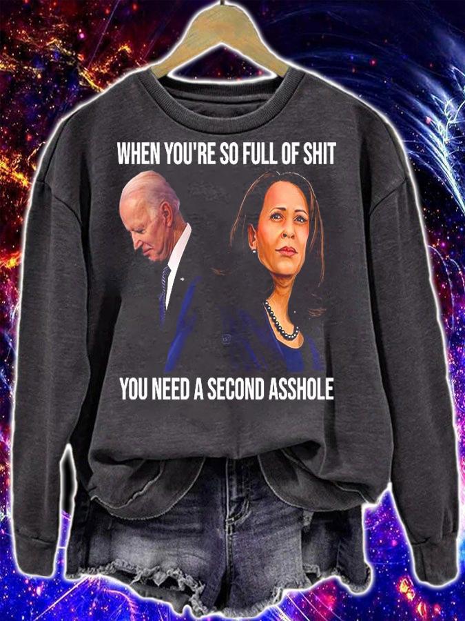When You're So Full Of Shit You Need A second Asshole Anti Biden Harris Funny 2021, Anti Biden Shirt T-Shirt t-shirt
