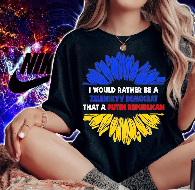 I Would Rather Be A Zelensky Democrat Than A Putin Republican T-Shirt t-shirt woman shirt
