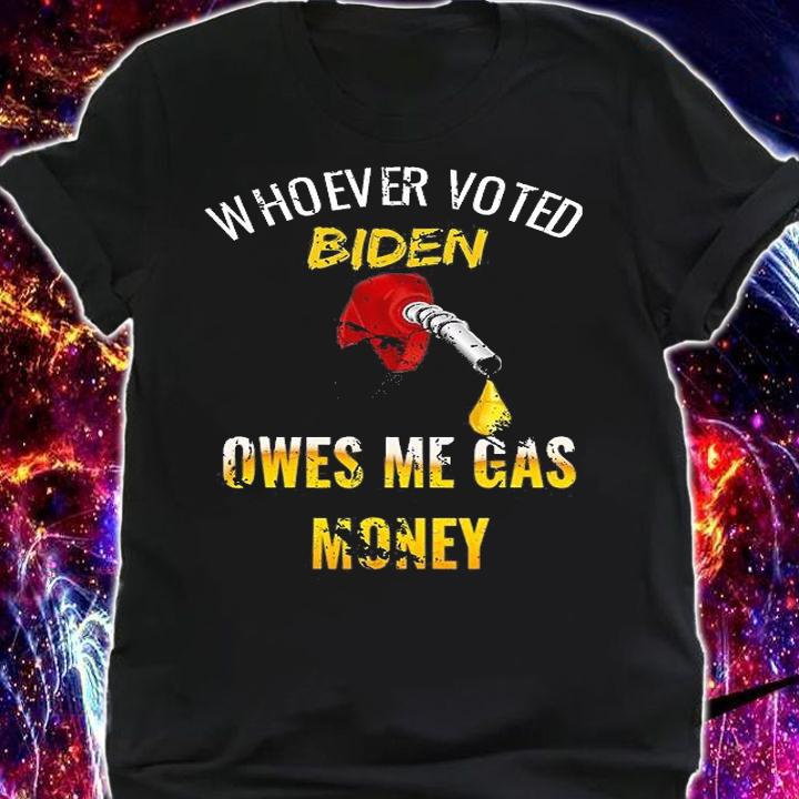 Whoever Voted Biden Owes Me Gas Money America Truck Design Funny T-Shirt t-shirt