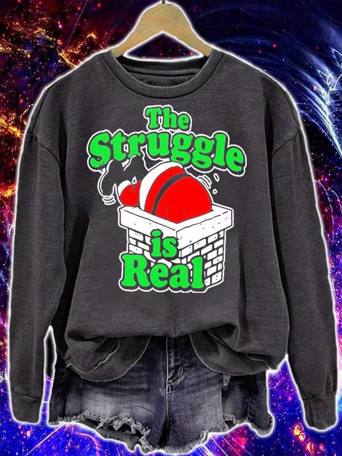 The Struggle Is Real T-Shirt t-shirt sweatshirt