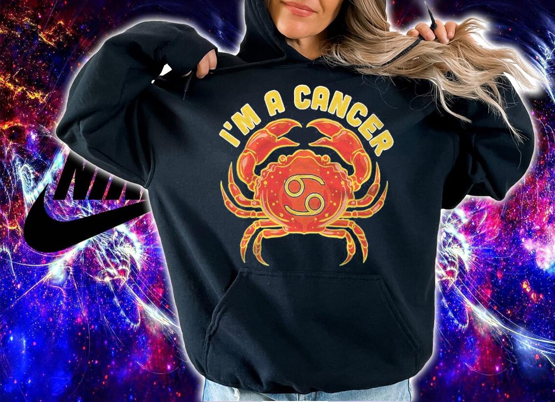Zodiac Sign Im A Cancer Birthday Cancer Zodiac Sign Shirt t-shirt hoodie