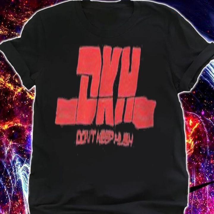 DKH Don't Keep Hush T-shirt t-shirt