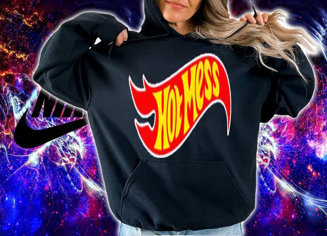 Hot Mess shirt, sweater hoodie and tank top t-shirt hoodie