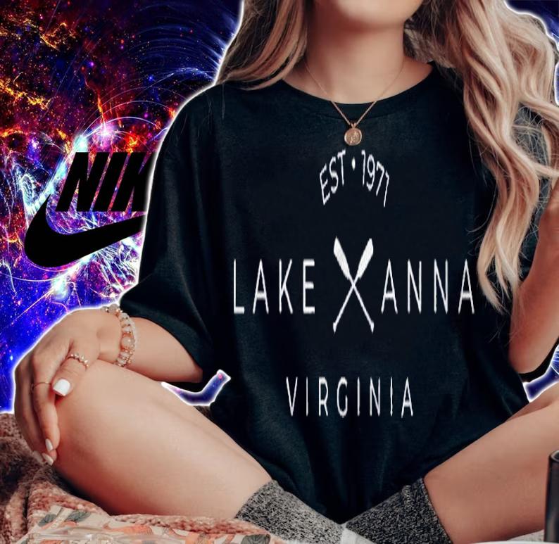 Lake Anna Est 1971 Virginia Pullover shirt t-shirt woman shirt