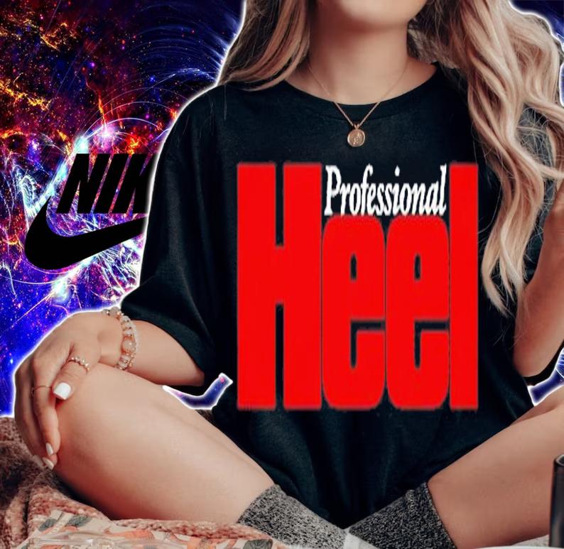 Official Professional Heel T-Shirt t-shirt woman shirt