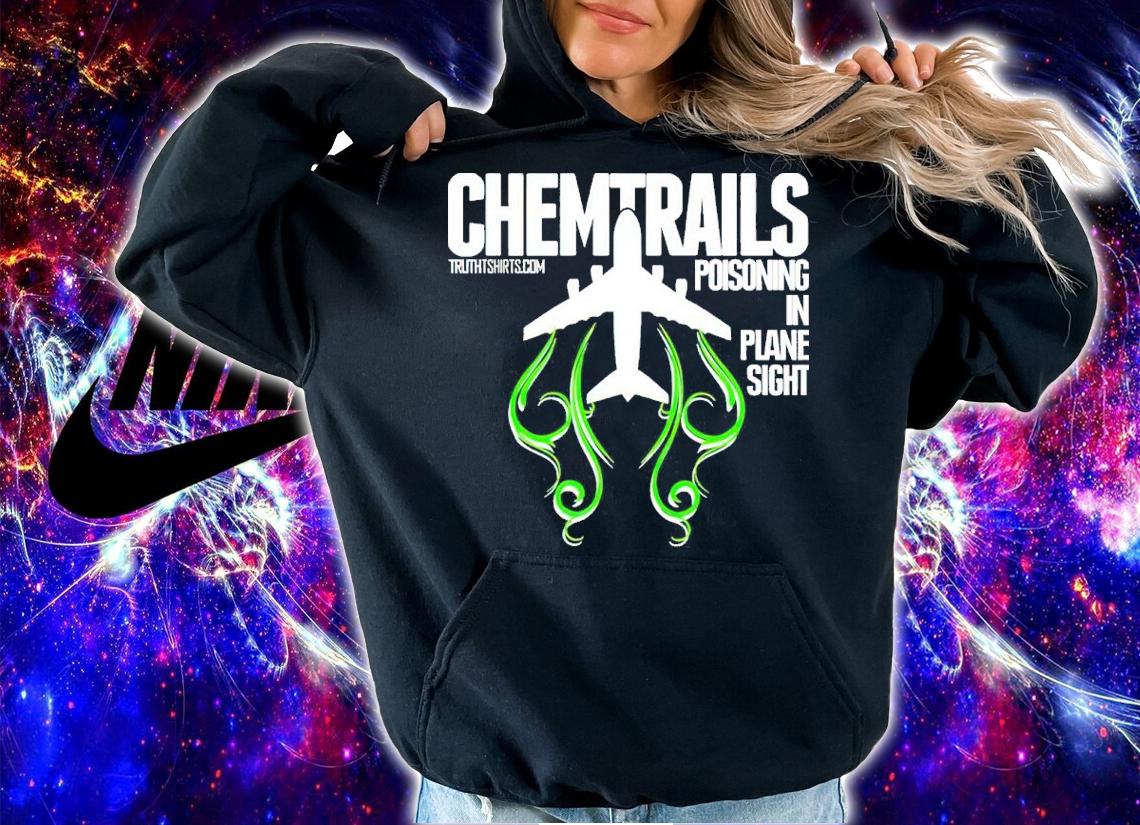 Chemtrails Poisoning In Plane Sight t-shirt