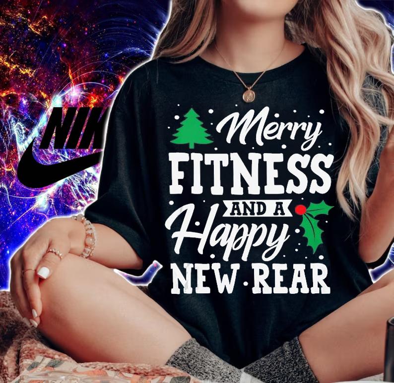 Merry Fitness And A Happy New Rear Workout Christmas Gift T-Shirt t-shirt woman shirt