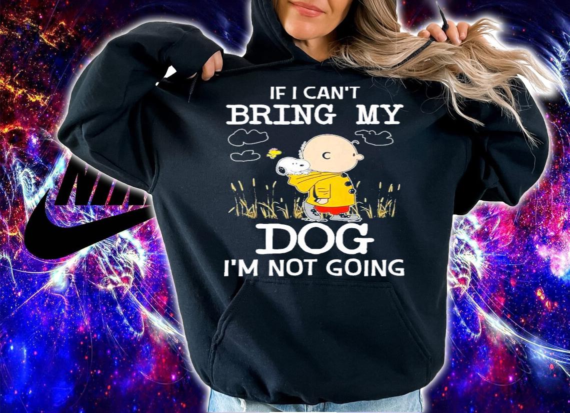 Snoopy And Charlie Brown If I Can't Bring My Dog I'm Not Going Shirt t-shirt