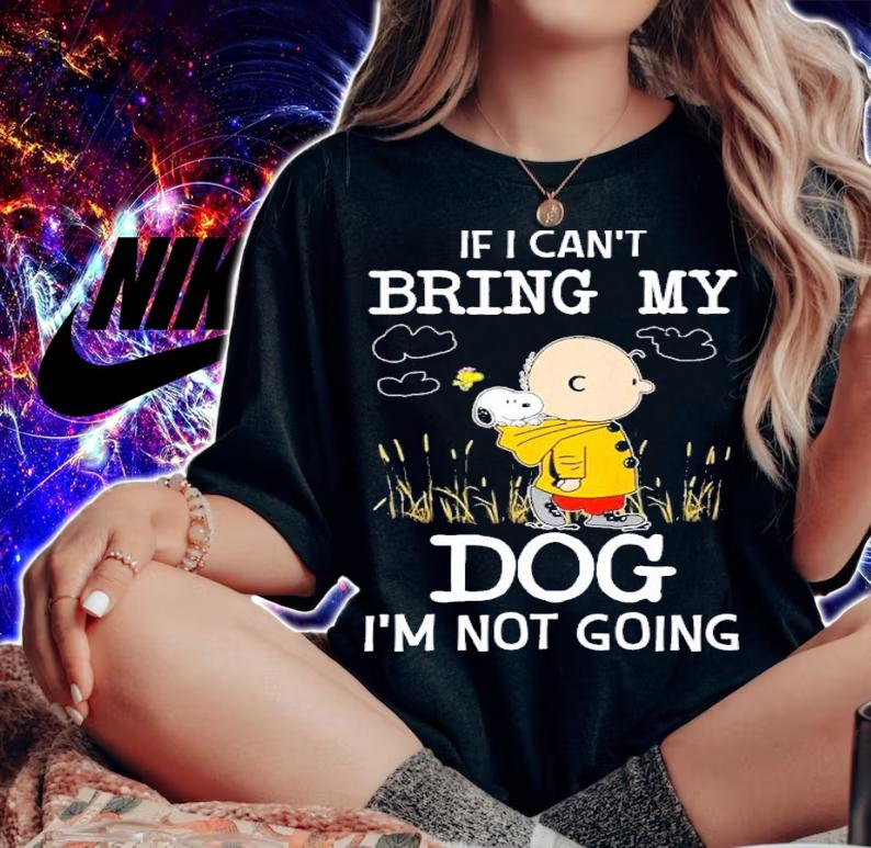 Snoopy And Charlie Brown If I Can't Bring My Dog I'm Not Going Shirt t-shirt