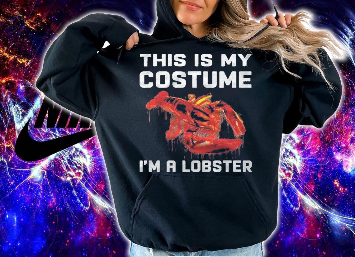 This Is My Costume Im A Lobster Funny Matching Halloween Shirt t-shirt hoodie