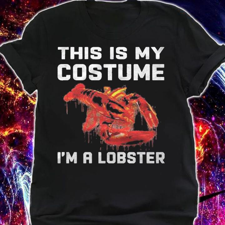 This Is My Costume Im A Lobster Funny Matching Halloween Shirt t-shirt shirt