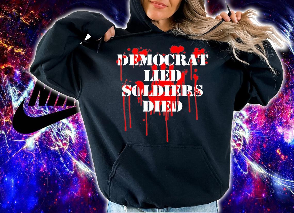Democrat Lied Soldiers Died Biden Blood T-Shirt t-shirt