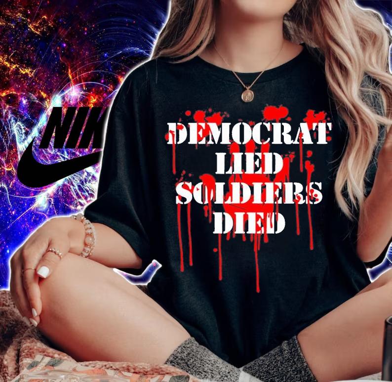 Democrat Lied Soldiers Died Biden Blood T-Shirt t-shirt
