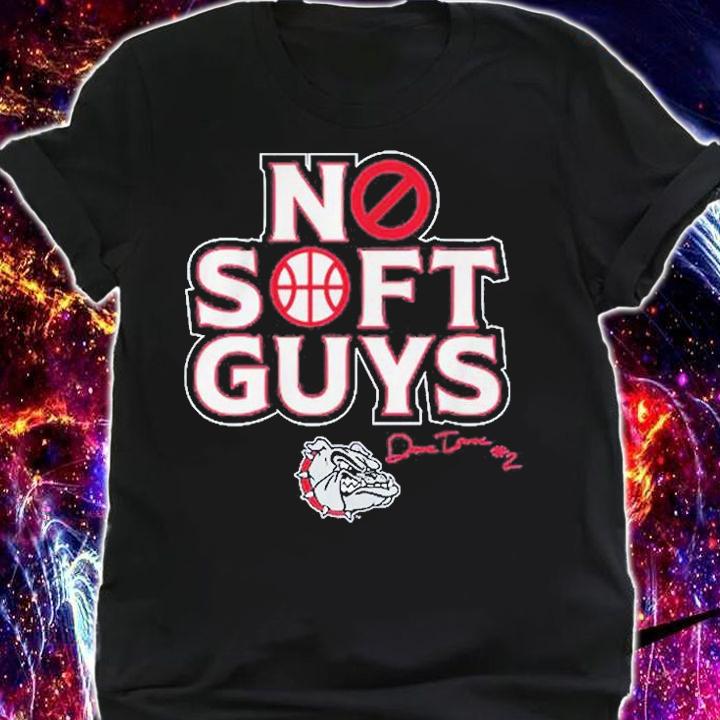 Drew Timme No Soft Guys Gonzaga Basketball T-Shirt t-shirt shirt