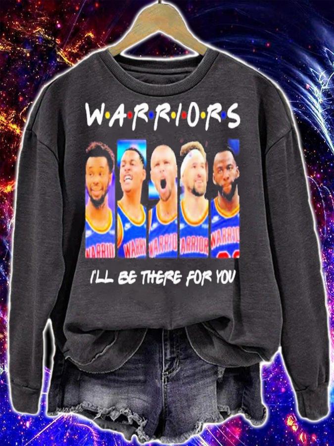 Golden State Warriors Team I'll Be There For You Shirt t-shirt sweatshirt