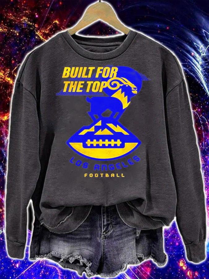 Los Angeles Rams Football Built For The Top Shirt t-shirt sweatshirt
