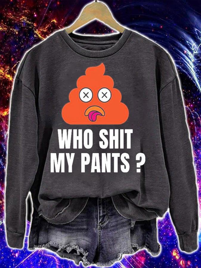 Nice Who Shit My Pants Funny T-Shirt t-shirt sweatshirt
