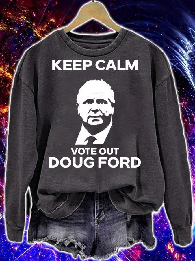 Original Goove Keep Calm Vote Out Doug Ford T-Shirt t-shirt sweatshirt