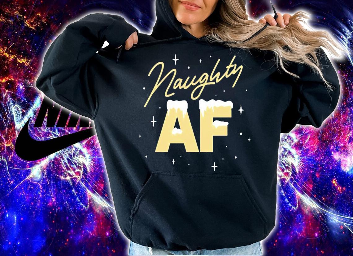 Naughty AF Christmas Shirt t-shirt hoodie