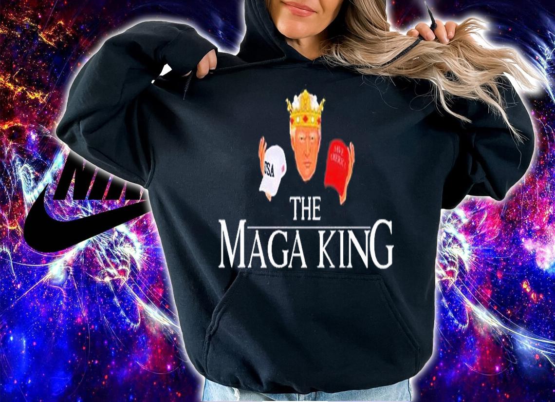 Donald Trump The Maga King USA Or Save America T-Shirt hoodie