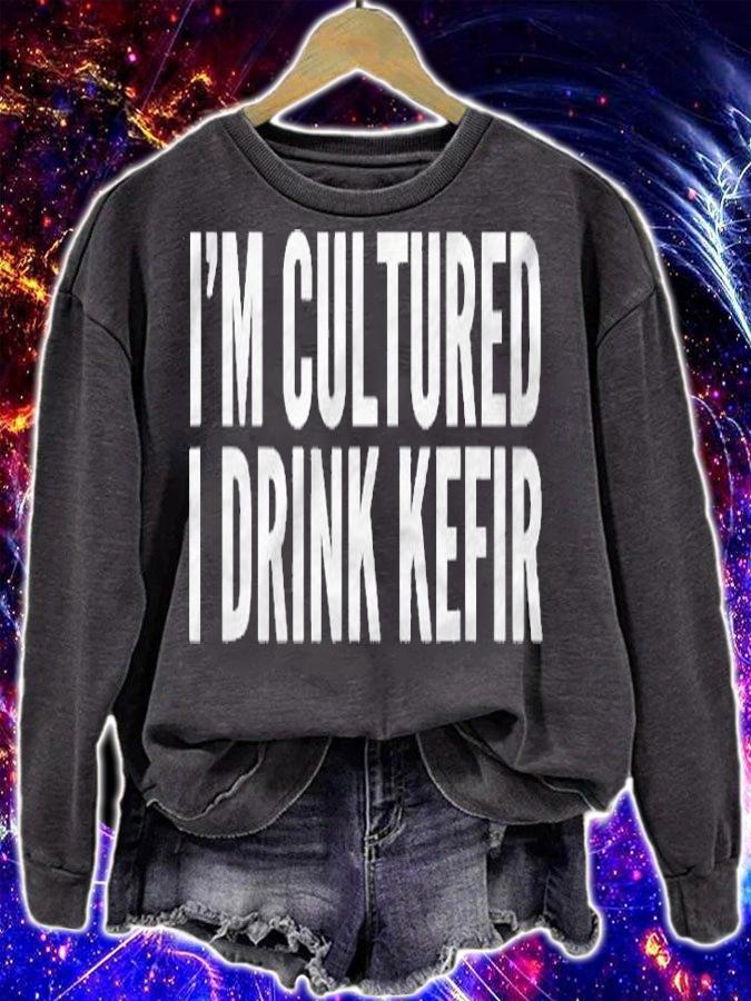 Funny Kefir Tshirt Im Cultured I Drink Kefir Shirt