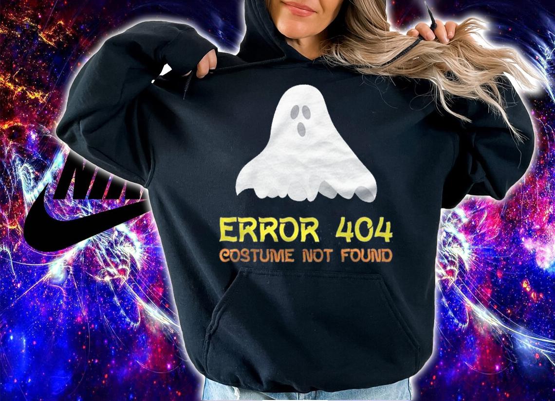 Halloween Shirt Error 404 Costume Not Found Shirt hoodie