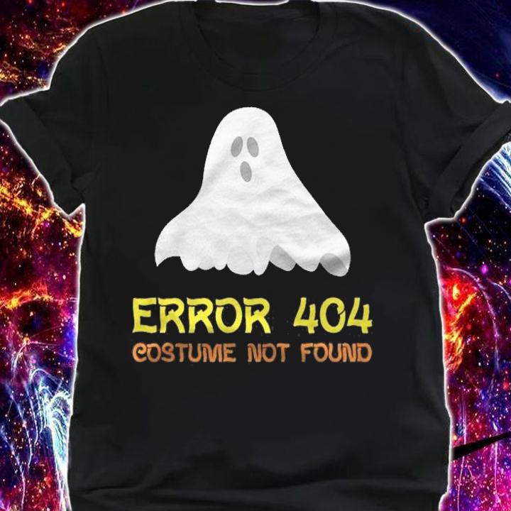 Halloween Shirt Error 404 Costume Not Found Shirt shirt
