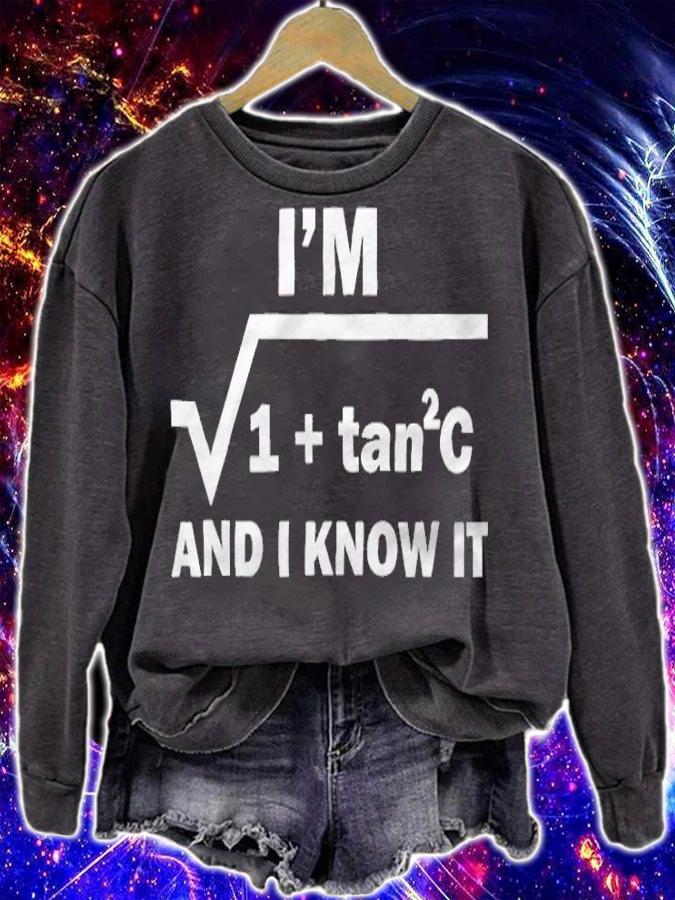 Im 1 + Tan2c And I Know It Shirt sweatshirt