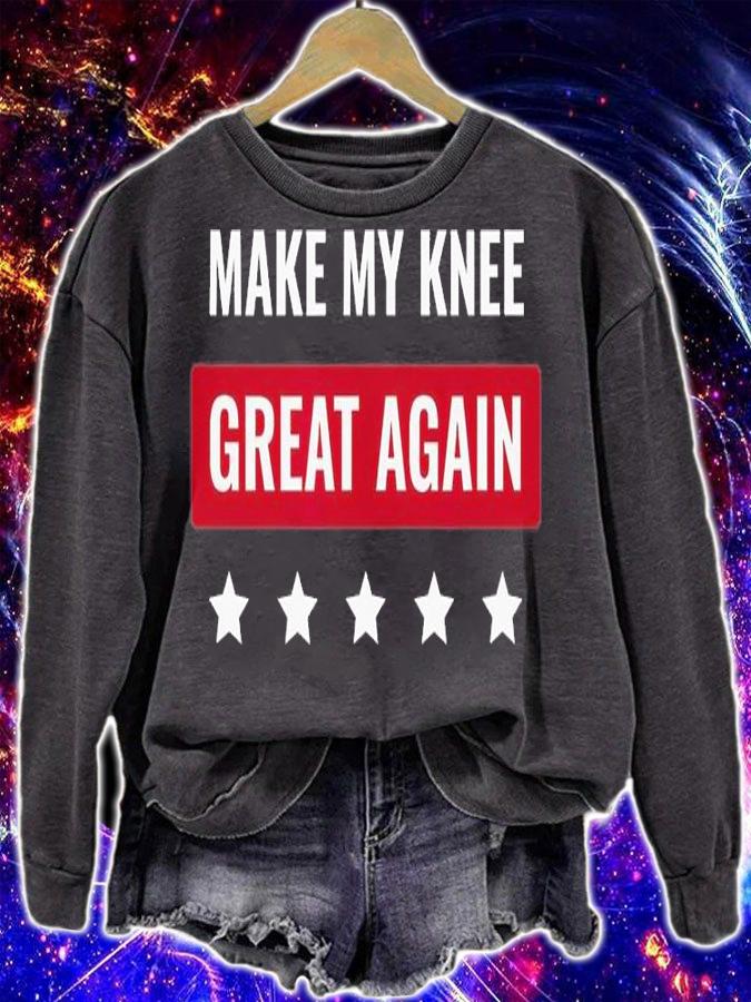 Make My Knee Great Again Funny Trump Knee Surgery T-Shirt sweatshirt