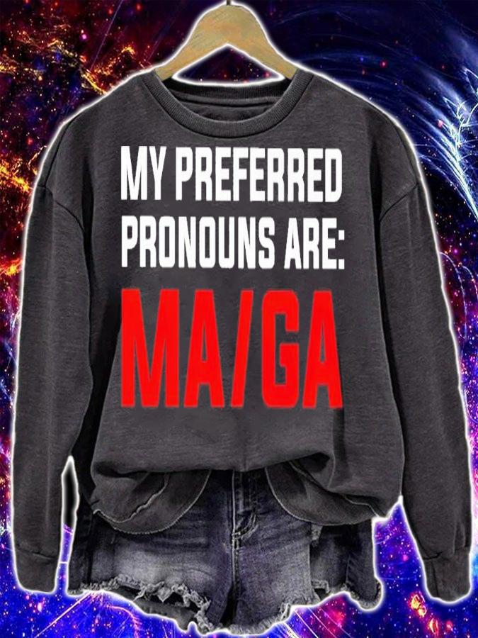 My preferred pronouns are maga shirt