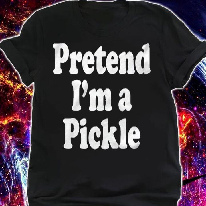 Pretend Im A Pickle Funny Lazy Easy Halloween Costume Shirt shirt
