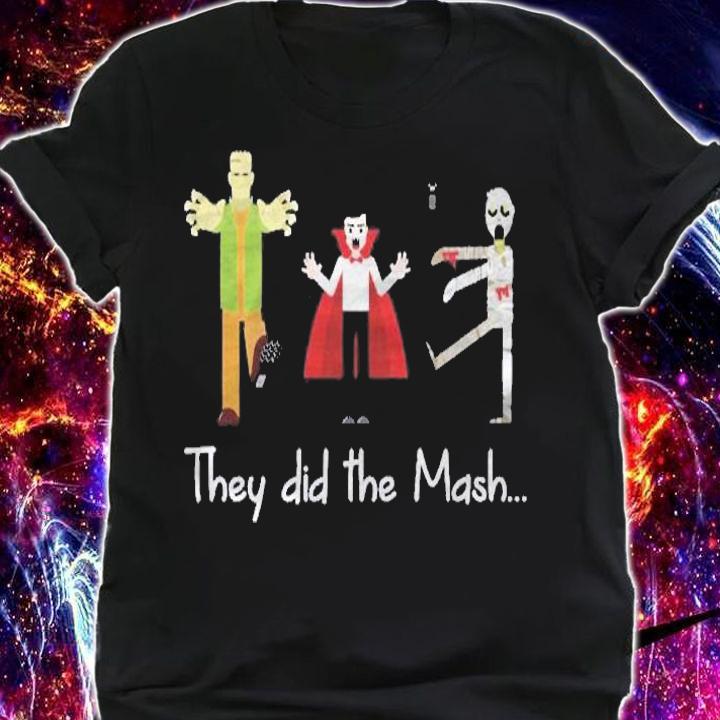 They Did The Mash Monster Mash Funny Halloween Shirt shirt