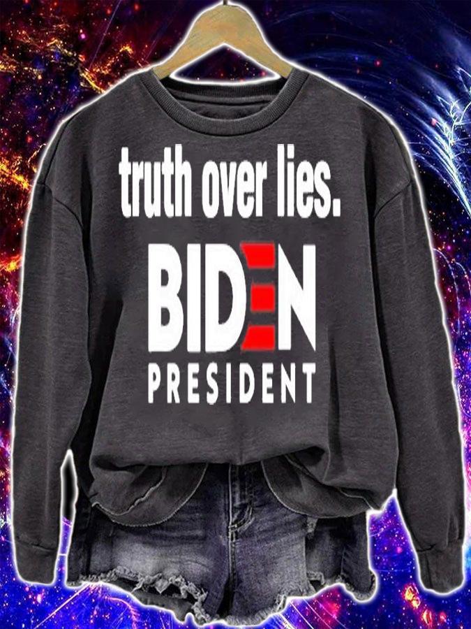 Truth Over Lies Joseph Biden 2021 President Campaign Gift T-Shirt sweatshirt