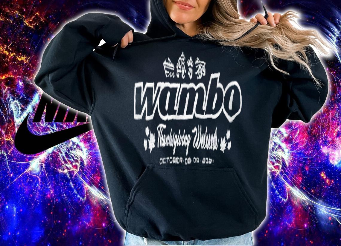 Wambo thanksgiving weekend T-shirt hoodie